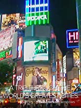 Trip Through Worlds Greatest Cities Trip Through Worlds Greatest Cities